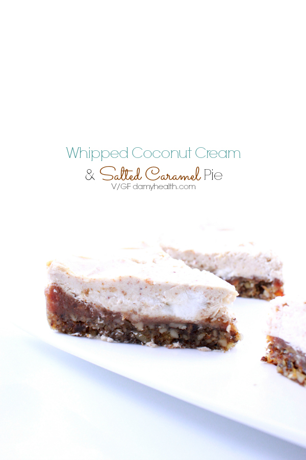 Whipped Coconut Cream & Salted Caramel Pie
