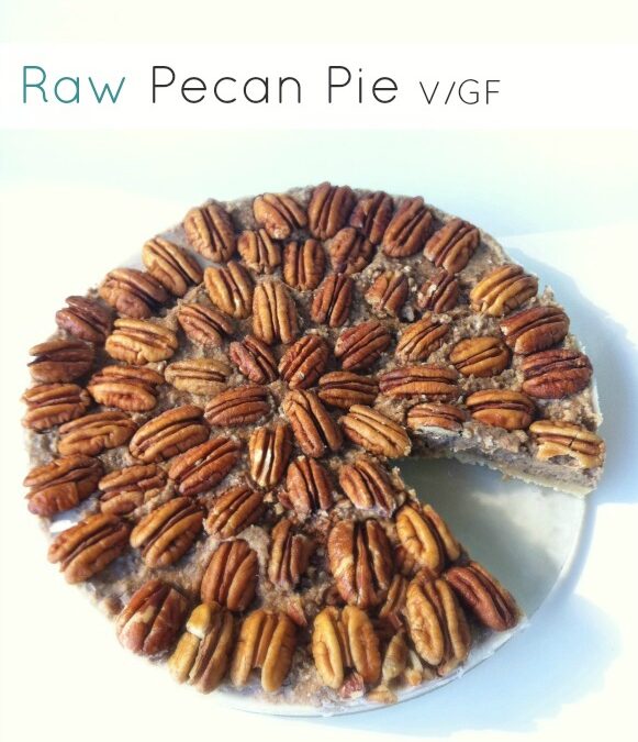 Raw Pecan Pie (Vegan & GF)