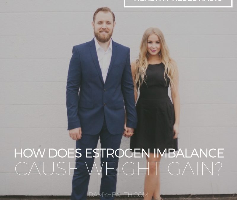 Epi 119: How estrogen imbalance causes weight gain