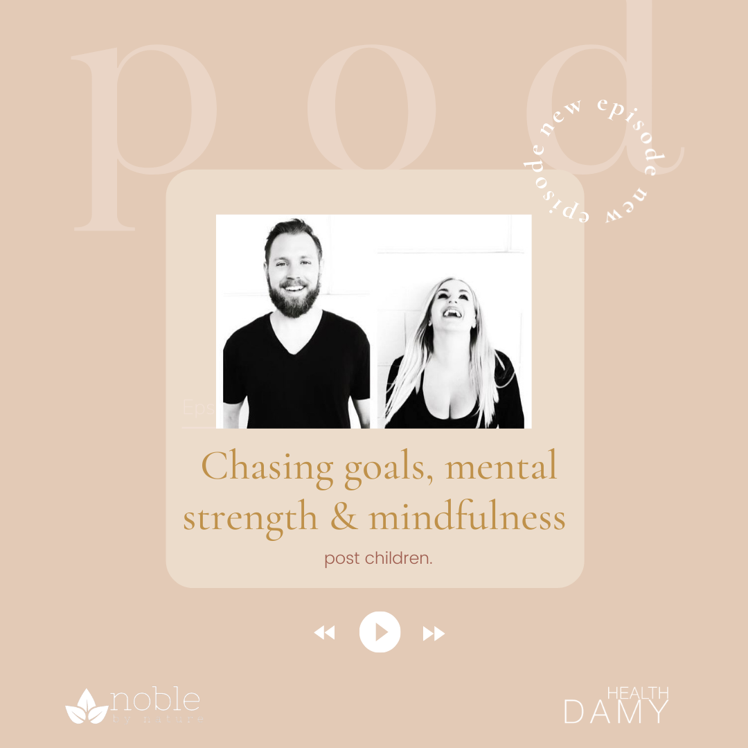 157: Chasing goals, mental strength and mindfulness (post children)